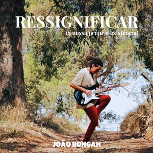 Ressignificar (A Nossa Própria Existência)