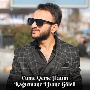 Çume Qerse Hatım Kağızmane Efsane Göleli
