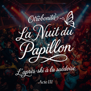 La nuit du papillon – l’après-ski à la suédoise