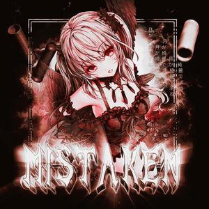 MISTAKEN