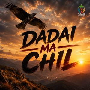 Dadai Ma Chil