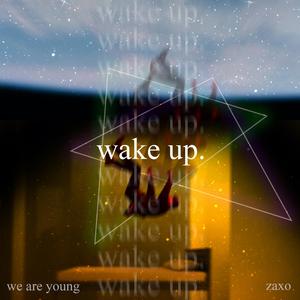 Wake Up (feat. Zaxo)