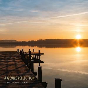 A gentle reflection