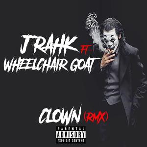 CLOWN rmx (feat. WHEELCHAIR GOAT)