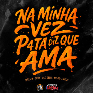 Na Minha Vez P4ta Diz Que Ama