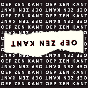 Oep Zen Kant