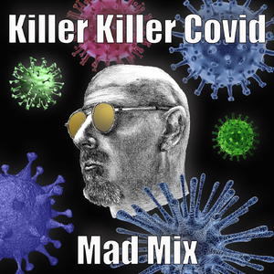 Killer Killer Covid (Radio Edit)