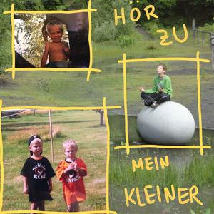 Hör zu mein Kleiner