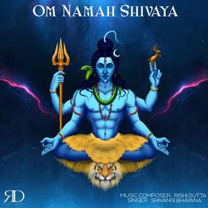 Om Namah Shivaya (feat. Shivangi Bhayana)