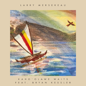Kaho'olawe Waits (feat. Bryan Kessler)