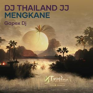 Dj Thailand Jj Mengkane