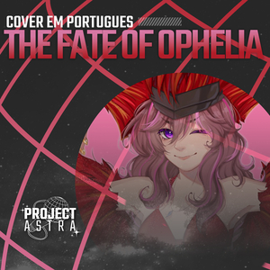 The Fate of Ophelia (Portuguese Version)