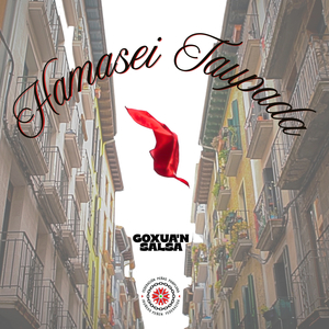 Hamasei Taupada (Himno de la Federación de Peñas de Pamplona - Iruñeko Peñen Federazioaren Ereserkia)