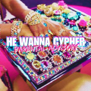 He Wanna Cypher