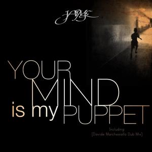 Your Mind Is My Puppet (Davide Marchesiello Dub Mix)