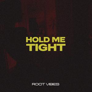 Hold Me Tight
