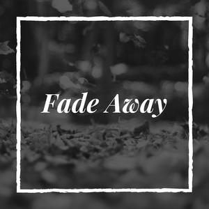 Fade Away