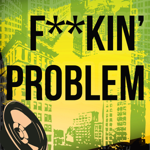 ****in' Problem (Originally Performed by ASAP Rocky and Drake and 2 Chainz and Kendrick Lamar) (Karaoke Version)