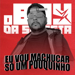 Eu Vou Machucar só um Pouquinho