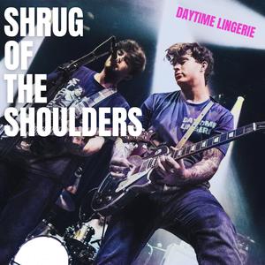 Shrug Of The Shoulders