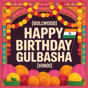 Gulbasha Birthday Song (Bollywood) [Hindi]