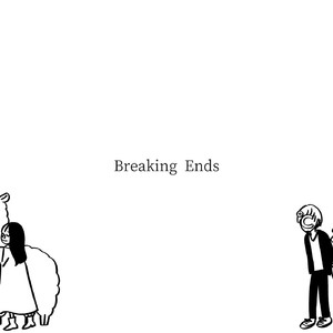 Breaking Ends