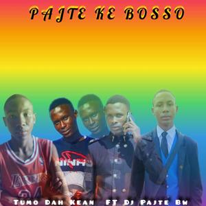 Pajte ke bosso (feat. Tumo dah kean)