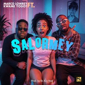 SALORMEY (feat. Kwame Yogot)