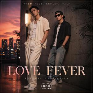 Love Fever (feat. Endless V.I.P)