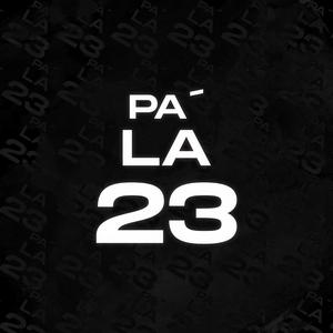 PA LA 23 (feat. Tincho DJ)