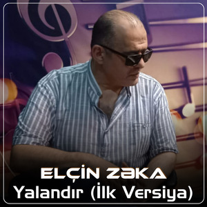 Yalandır ((İlk Versiya))
