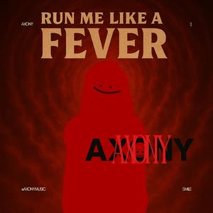 Run Me Like A Fever