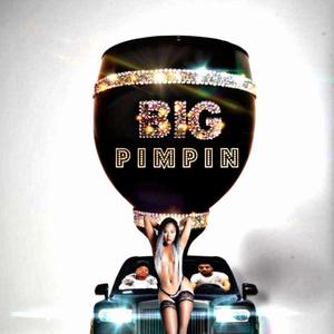 Big Pimpin (feat. Huncho Mj)