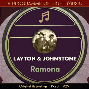 Piano Medley of Layton and Johnstone Successes: Intro - My Blue Heaven - Chiquita - Ramona - My Ohio Home - Dawning - Jeannine - I Dream Of Lilac Time - Miss Annabelle Lee