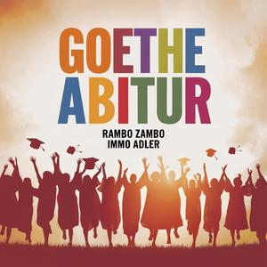 Goethe Abitur (Rambo Zambo) (Johann W. Mix)