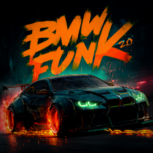 BMW FUNK 2.0 (Sped Up)