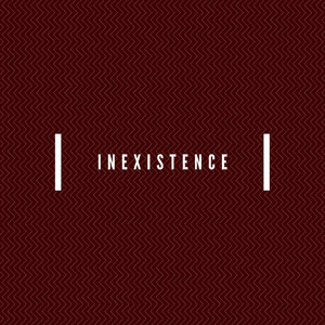 Inexistence