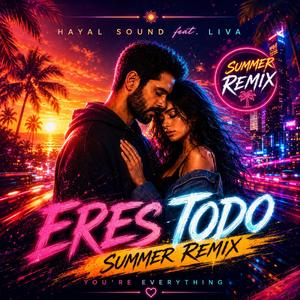 Eres Todo | You're Everthing (Summer Remix)