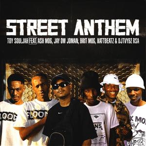 Street Anthem (feat. Ash Mog, Brit Mog, Katt B3atz & Djtvybz RSA)