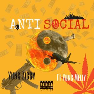 Antisocial (feat. Yung Melly)