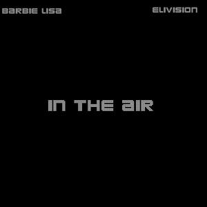In The Air (feat. Elivision)
