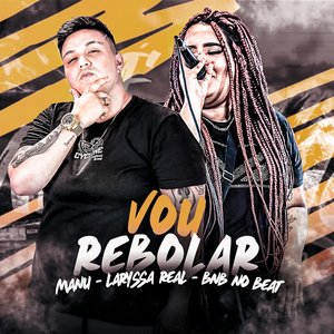 Vou Rebolar (feat. BNB No Beat)