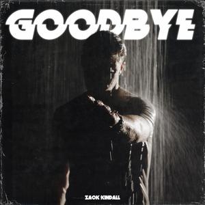 Goodbye