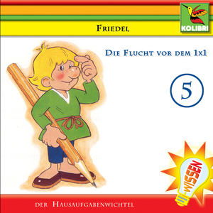 Friedel der Hausaufgabenwichtel - Folge 5 - Die Flucht vor dem 1x1 - Track 9