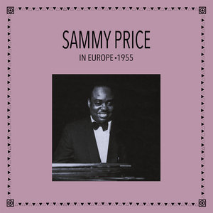Sammy Price in Europe 1955 (Part 1)