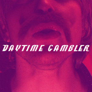 Daytime Gambler