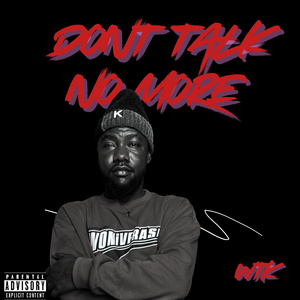 Don’t Talk No More