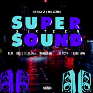 Supersound16 (feat. Thuto The Human, Kukzer012, JayMusic & Pheli FBoy)