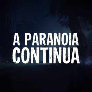 A Paranoia Continua