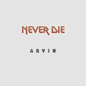 Never Die